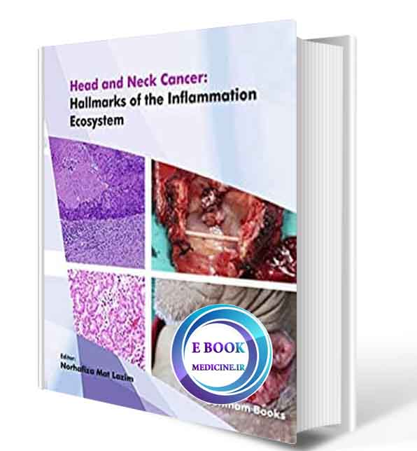 دانلود کتاب Head and Neck Cancer: Hallmarks of The Inflammation Ecosystem 2Volume -2021 (  PDF)